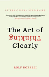(The) Art of Thinking Clearly