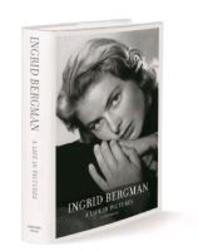 Ingrid Bergman  : a life in pictures ; 1915-1982, Stockholm, Berlin, Hollywood, Rome, New York, Paris, London : a visual biography authorized by Ingrid Bergman's children Pia Lindstrm and Roberto, Isabella and Isotta- Ingrid Rossellini