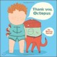 Thank You, Octopus (Hardcover)
