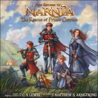 (The) return to Narnia : the rescue of Prince Caspian