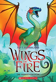 Wings of fire. 3, the hidden kingdom 