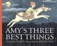 Amy's Three Best Things (Paperback)