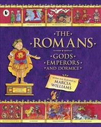 (The)Romans : gods, emperors and dormice