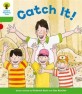 Oxford Reading Tree: Level 2 More A Decode and Develop Catch it! (Paperback)
