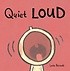 Quiet Loud Board Book (Board Book)