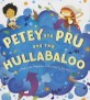 Petey and Pru and the hullabaloo 