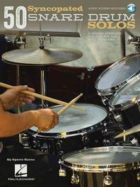 50 syncopated snare drum solos : a modern approach for jazz, pop, and rock drummers