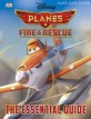 (Disney) planes fire& rescue : the essential guide