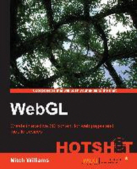 WebGL hotshot : create interactive 3D content for web pages and mobile devices