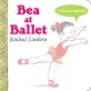 Bea at Ballet (Board Books)