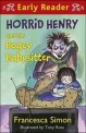 Horrid Henry and the Bogey Babysitter : Book 9 (Paperback)