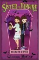 Secrets and Spies (My Sister the Vampire #15)