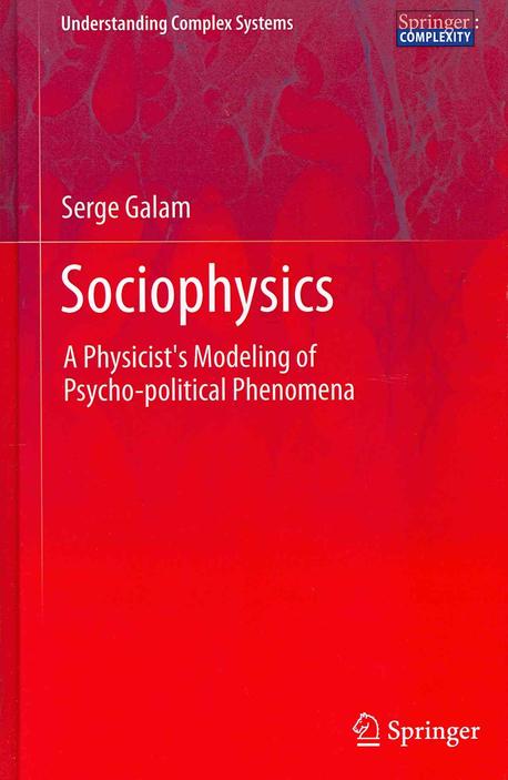 Sociophysics : A Physicist's Modeling of Psycho - Political Phenomena