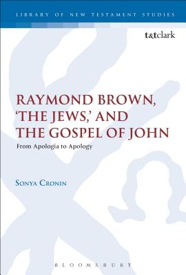 Raymond Brown, 'The Jews', and the Gospel of John : From Apologia to Apology