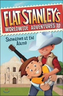 Flat Stanleys Worldwide Adventures. 10 Showdown at the Alamo