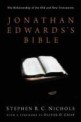 Jonathan Edwards's Bible : the relationship of the Old and New Testaments /