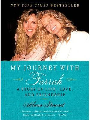 My Journey with Farrah : A Story of Life Love and Friendship