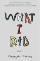 What I Did (Paperback)