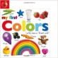 My First Colors: Let's Learn Them All! (Board Books)