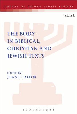 The Boby in Biblical, Christian and Jewish Texts