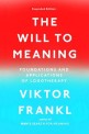 (The) Will to Meaning: Foundations and Applications of Logotherapy