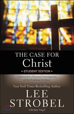 (The)case for Christ : a journalist's personal investigation of the evidence for Jesus