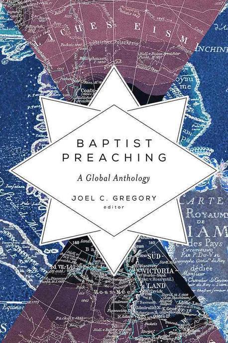 Baptist Preaching : A Global Anthology