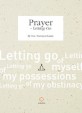 Prayer : Letting go