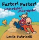 Faster! Faster! (Board Books)