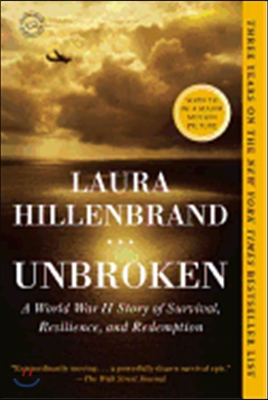 Unbroken: a World War II story of survival, resilience, and redemption