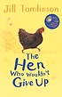 (The) Hen Who Wouldn't Give Up 