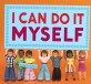 I Can Do It Myself (Hardcover)