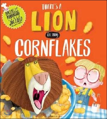 There's a Lion in my cornflakes