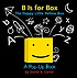 B Is for Box : The Happy Little Yellow Box  