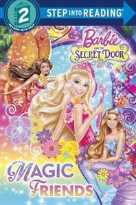 Barbie and the secret door : Magic Friends