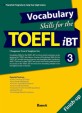 (Vocabulary skills for the)TOEFL iBT. 3 Finish-up