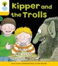 Kipper and the Trolls (Paperback) (Level 5: More Stories C: Kipper and the Trolls)