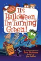 It's Halloween, I'm Turning Green! (Library Binding) - It's Halloween, I'm Turning Green