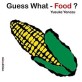 Guess What--Food? (Board Books)