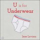 U Is for Underwear (Board Books)