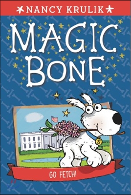 Magic Bone. 5 Go Fetch!