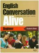 English conversation alive : beginner : students book
