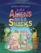 Even Aliens Need Snacks (Paperback)