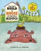 You Cant Build a House If Youre A Hippo!