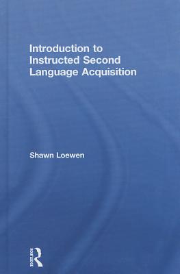 Introduction to instructed second language acquisition