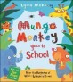Mungo Monkey goes to school