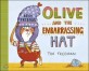 Olive and the Embarrassing Hat (Hardcover)