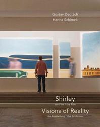 Shirley - visions of reality : der Film - die Ausstellung = The film - the exhibition