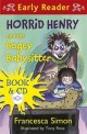 Horrid Henry and the Bogey Babysitter (Package)