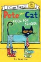 Pete the cat :too cool for school 